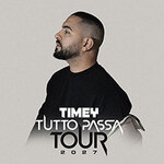 Timey -Tutto Passa Tour