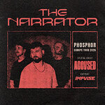 The Narrator - PHOSPHOR EUROPE TOUR 2026 + Guests: ACCVSED & IMPVLSE