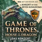 Game of Thrones & House of the Dragon - Das Konzert!