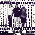 Anda Morts - Hektomatik Wöd Tour 2027