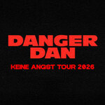 Danger Dan - Keine Angst Tour 2026