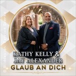 Kathy Kelly & Jay Alexander | Glaub an Dich - Tour 2026