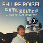 PHILIPP POISEL: GUTE ZEITEN - CD-/Vinyl-Bundle | Weiterleitung in den Artistshop